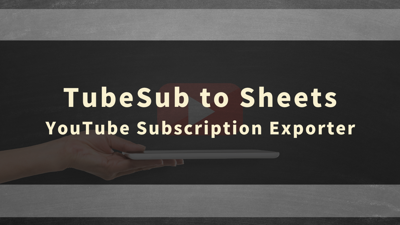 How to Use TubeSub to Sheets