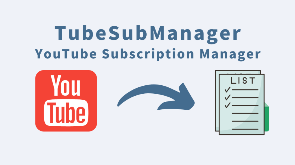 Overview of TubeSubManager: YouTube Subscription Manager